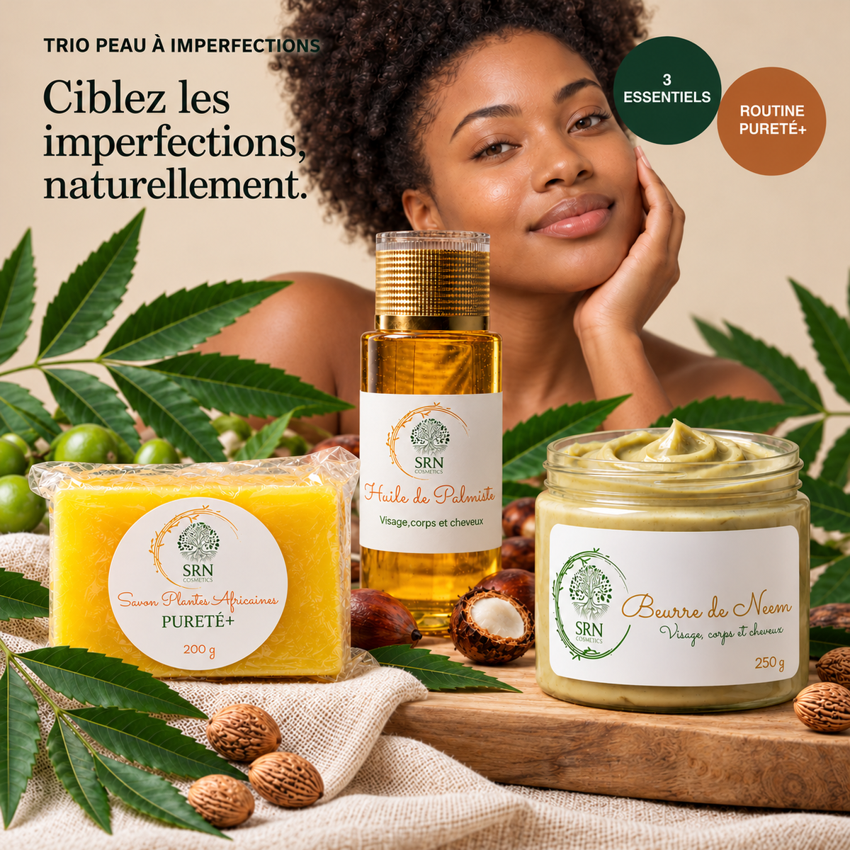 Trio Anti-Imperfections+ SRN Cosmetics – Savon Plantes Africaines 200 g, Huile de Palmiste et Beurre de Neem 250 g